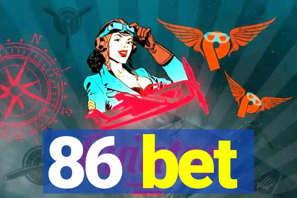 86 bet